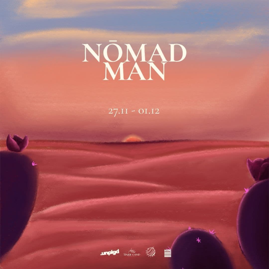 Nōmad Man. Nov 27 – Dec 1. - Tiniri Camp